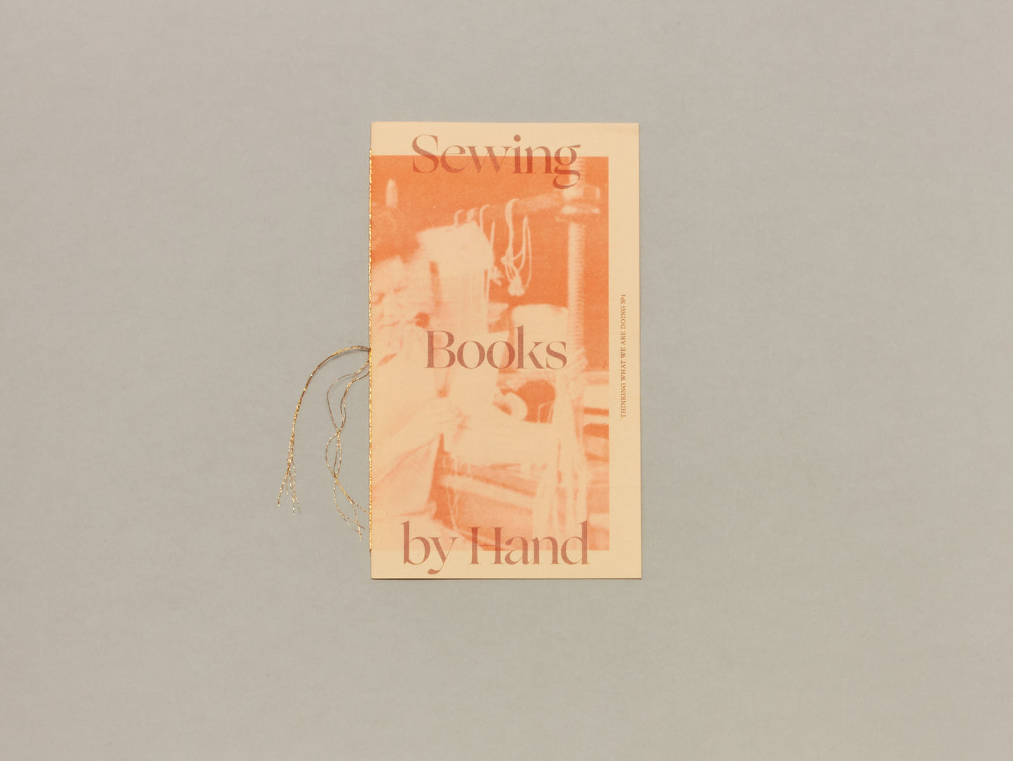 Emily Larned, Thinking What We Are Doing #1: Sewing Books by Hand