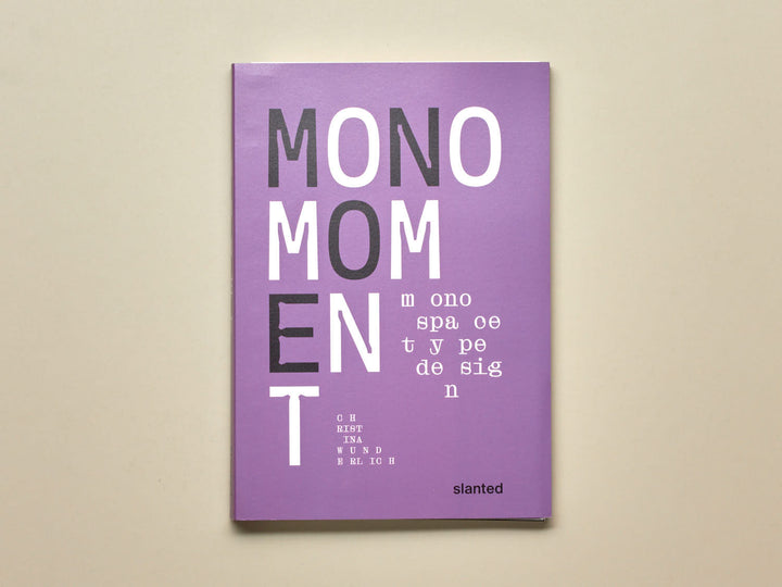 Christina Wunderlich, Mono Moment—Monospace Type Design