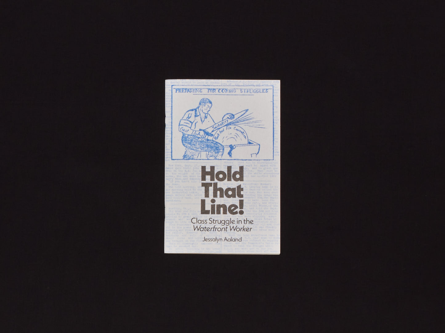 Jessalyn Aaland, Hold That Line! Class Struggle in the Waterfront Worker