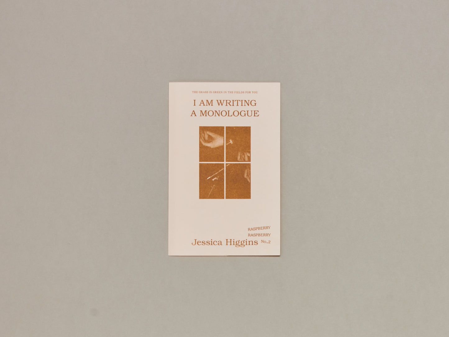 Jessica Higgins, I AM WRITING A MONOLOGUE