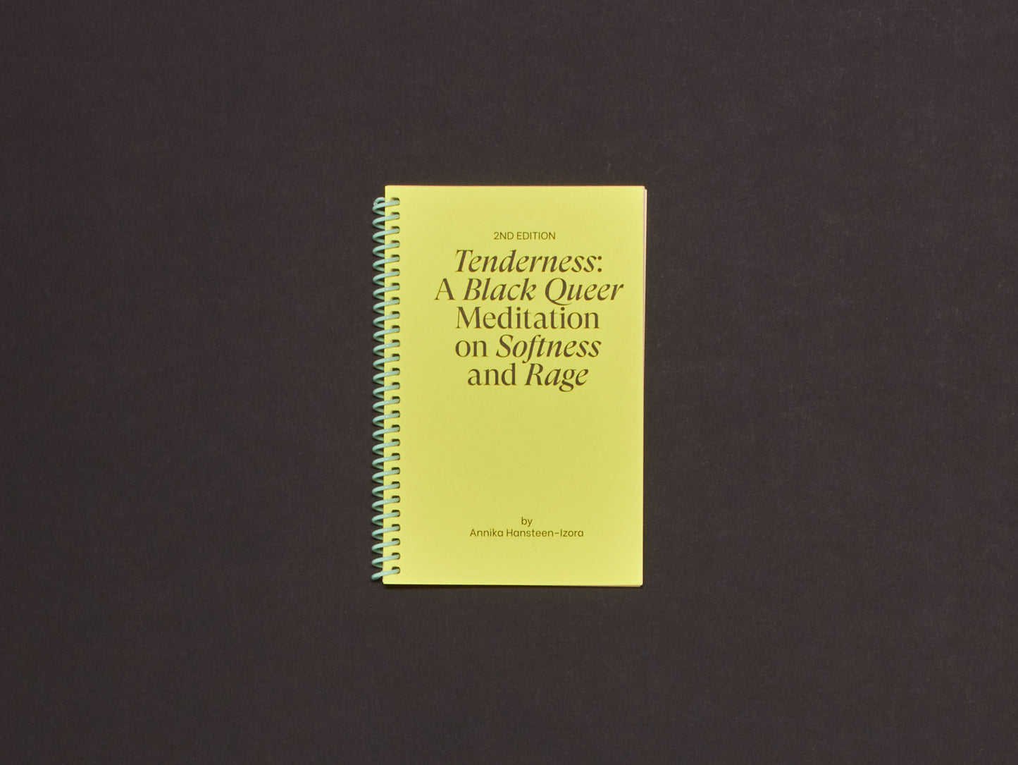Annika Hansteen-Izora, Tenderness: A Black Queer Meditation on Softness and Rage