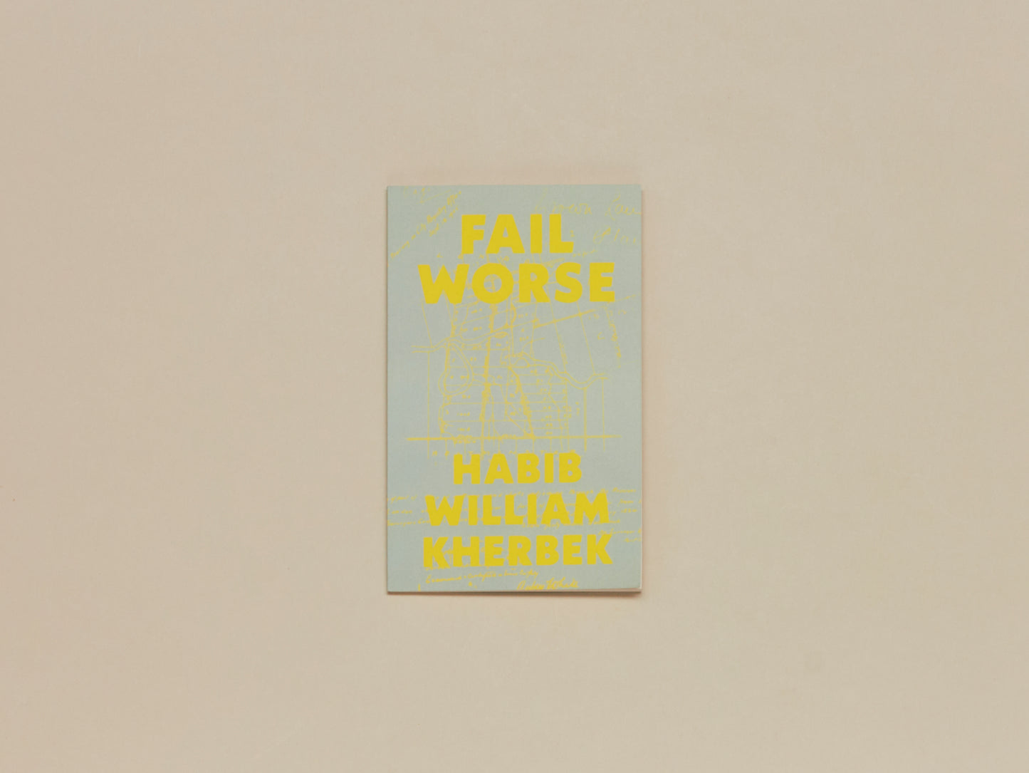 Habib William Kherbek, Fail Worse