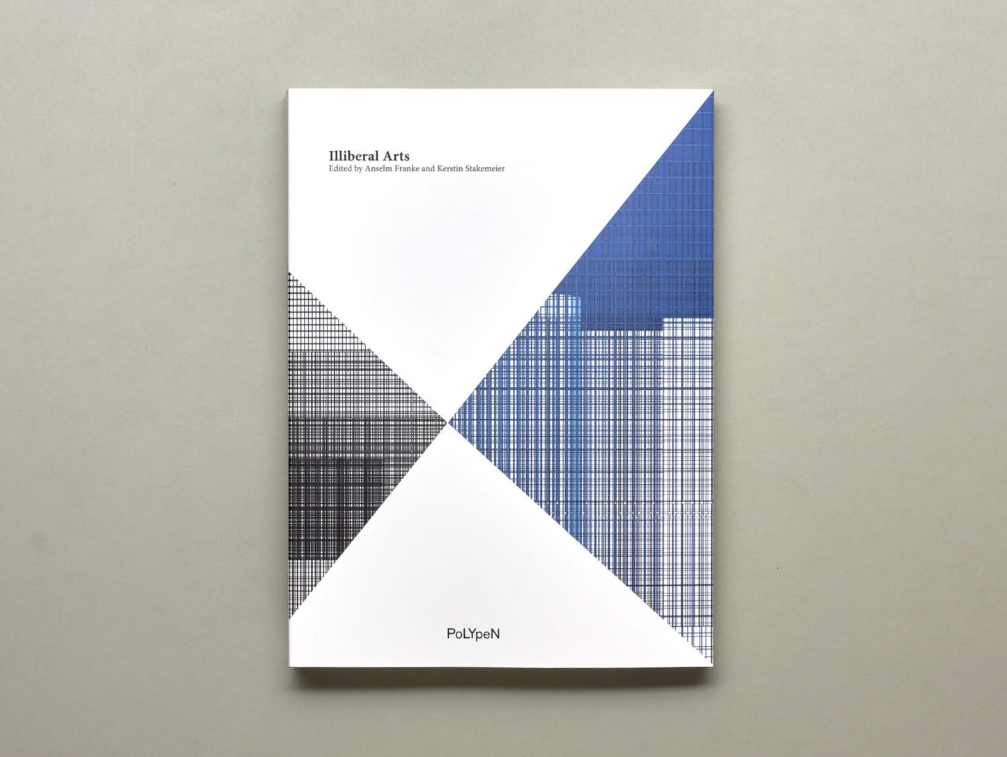 Anselm Franke, Kerstin Stakemeier (Eds.), Illiberal arts