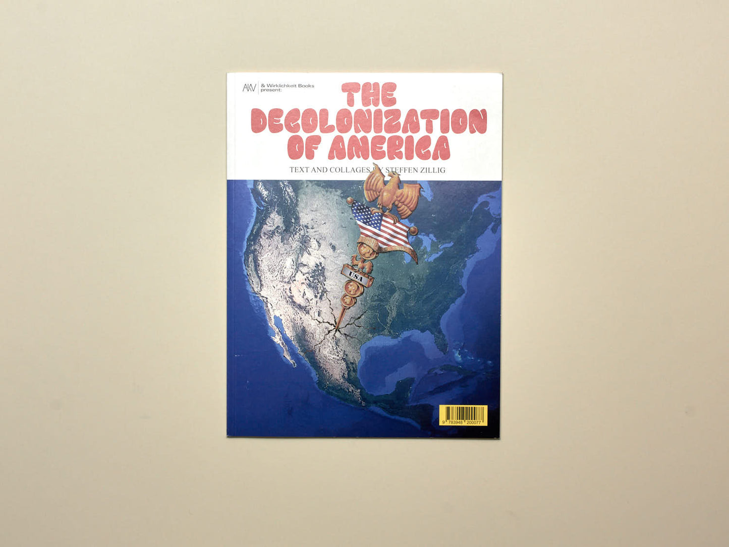 Steffen Zillig, The Decolonization of America