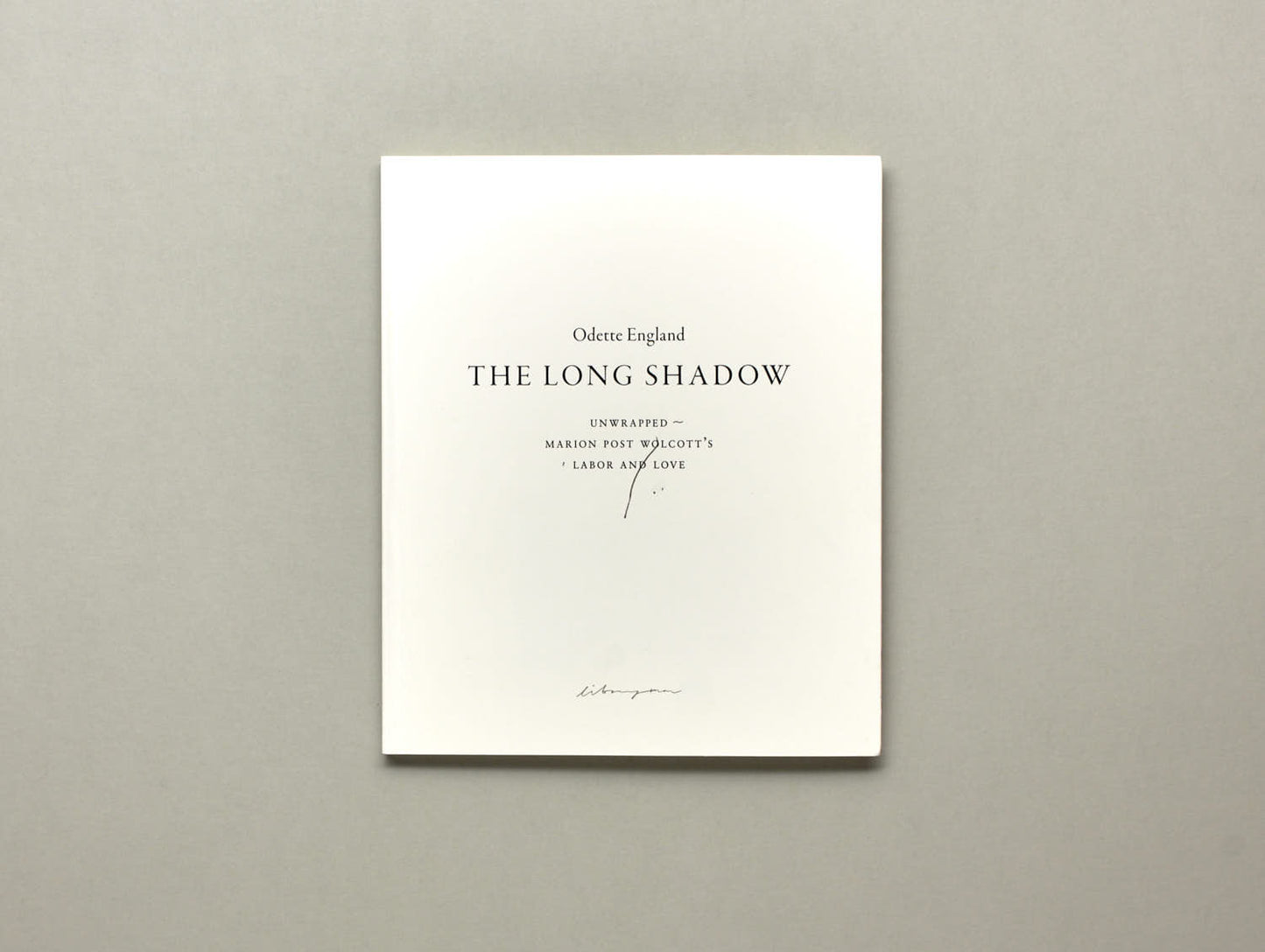 Odette England, The Long Shadow; Unwrapped - Marion Post Wolcott’s Labor and Love