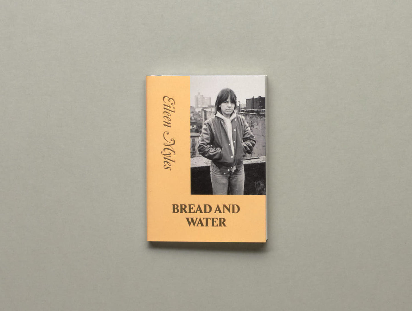 Eileen Myles, Bread and Water