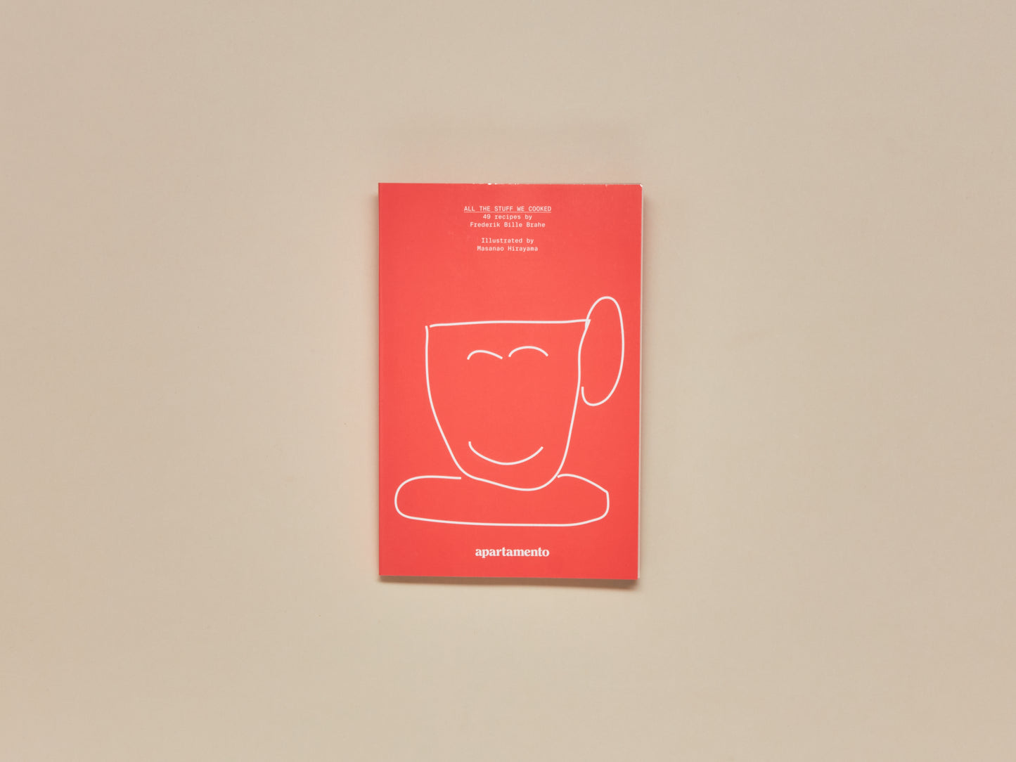 Frederik Bille Brahe, All the Stuff We Cooked: 49 recipes