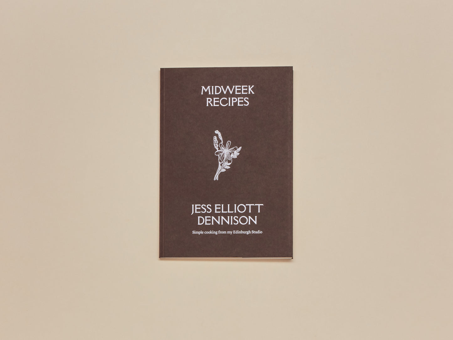 Jess Elliott Dennison, Midweek Recipes, Simple Cooking from my Edinburgh Studio