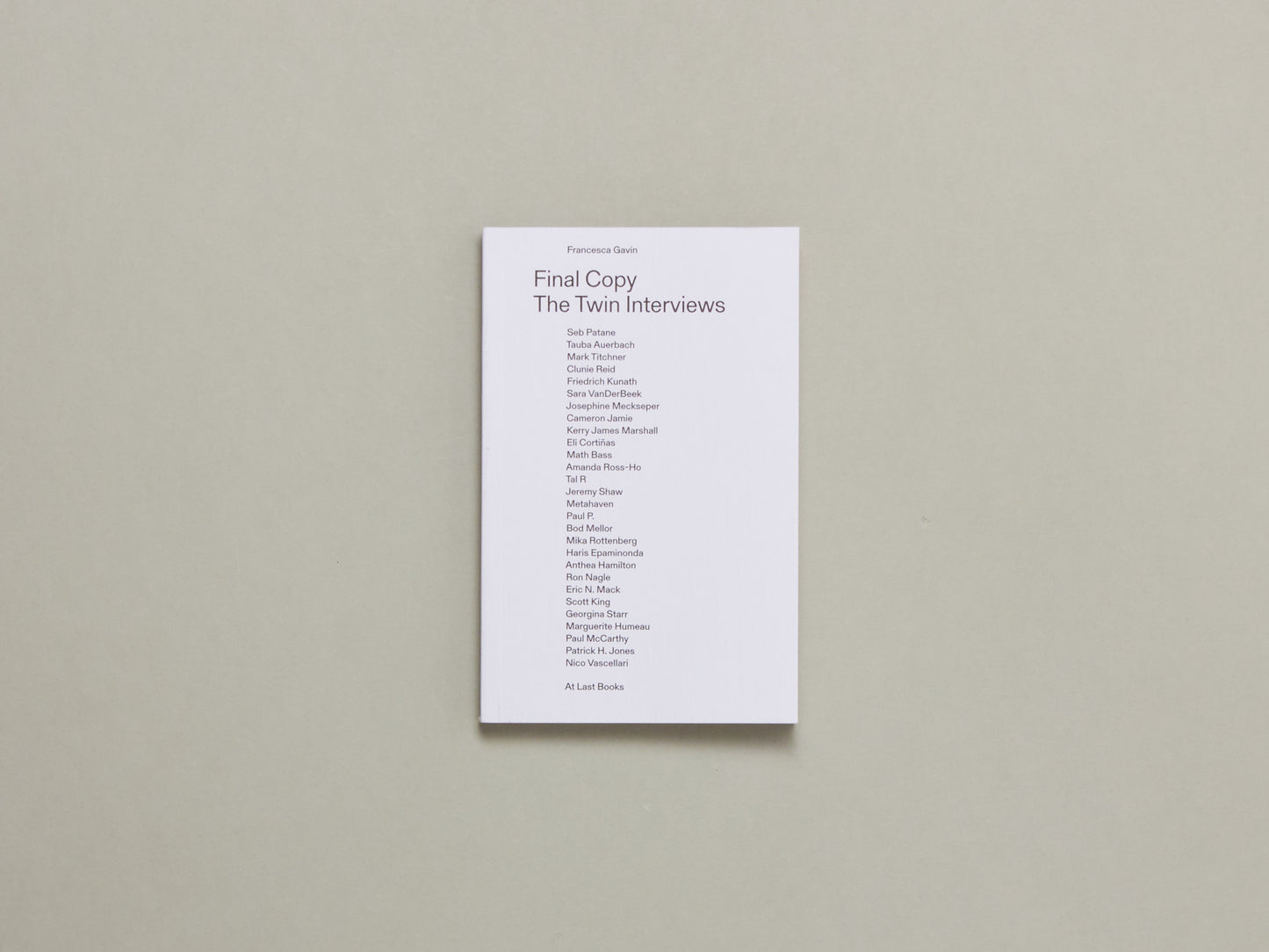 Francesca Gavin, Final Copy: The Twin Interviews