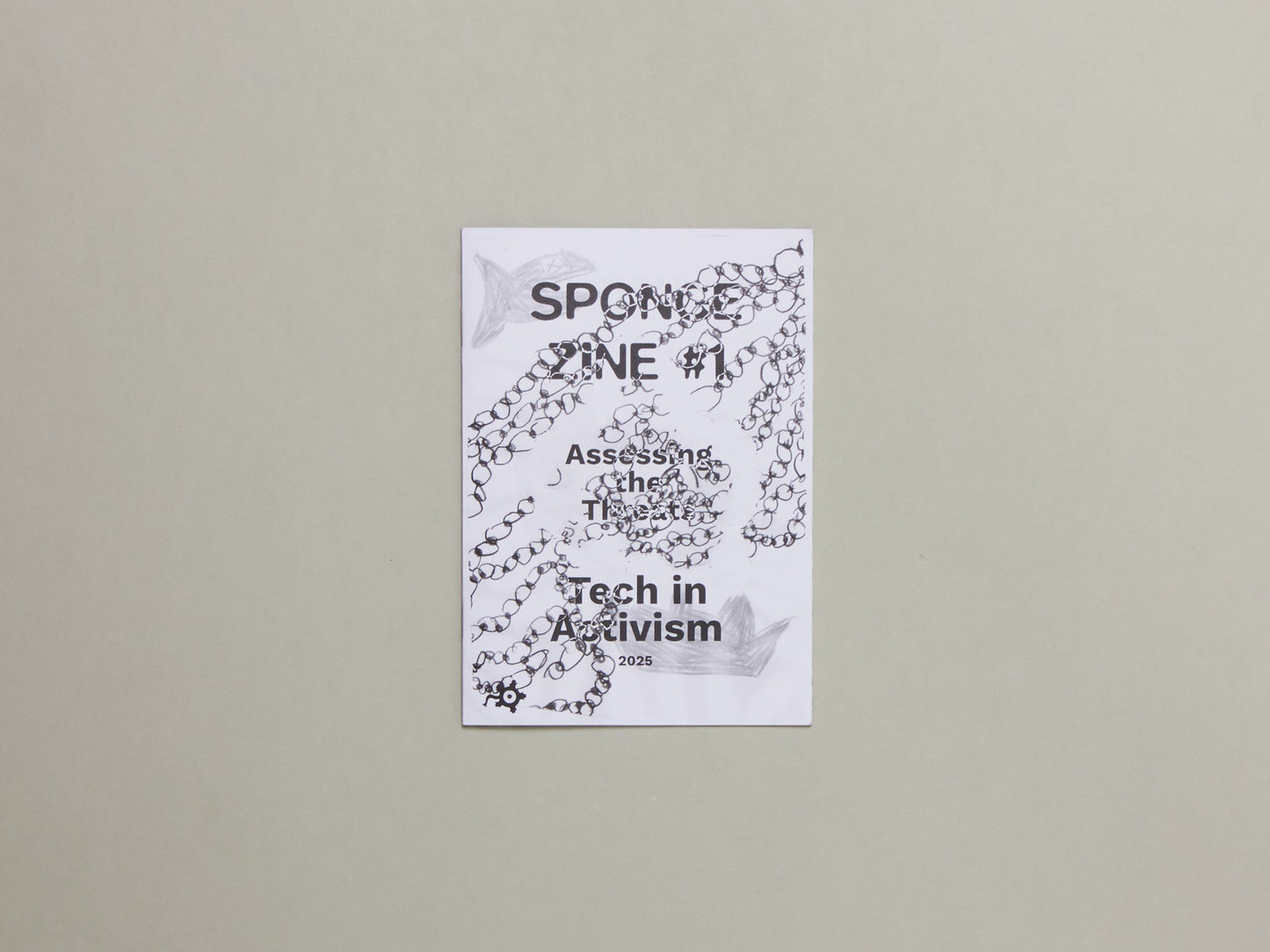 SPONGE ZINE #1 Assessing the Threats - Tech in Activism (2025) Third Edition