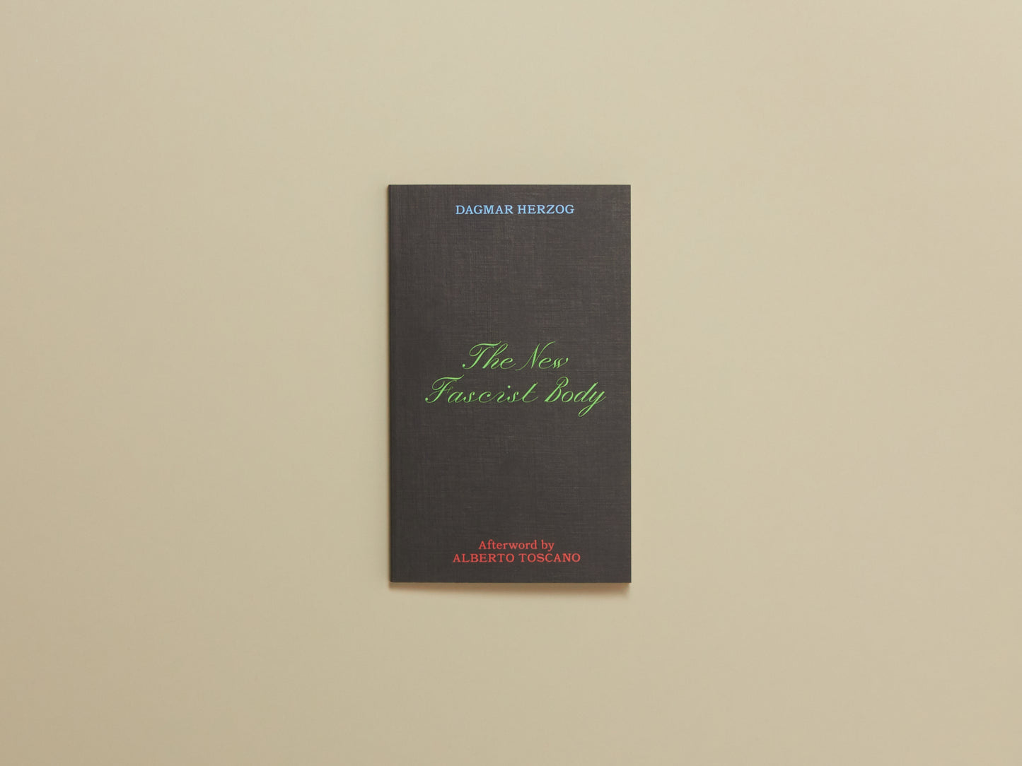 Dagmar Herzog, THE NEW FASCIST BODY
