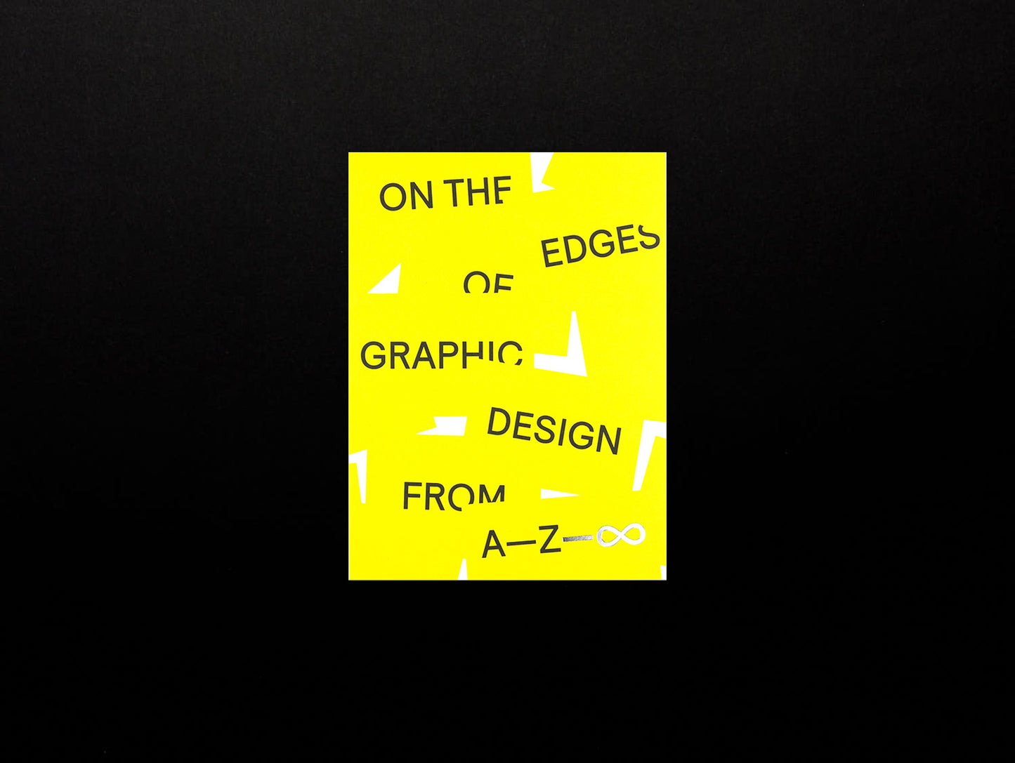On the Edges of Graphic Design from A—Z—∞