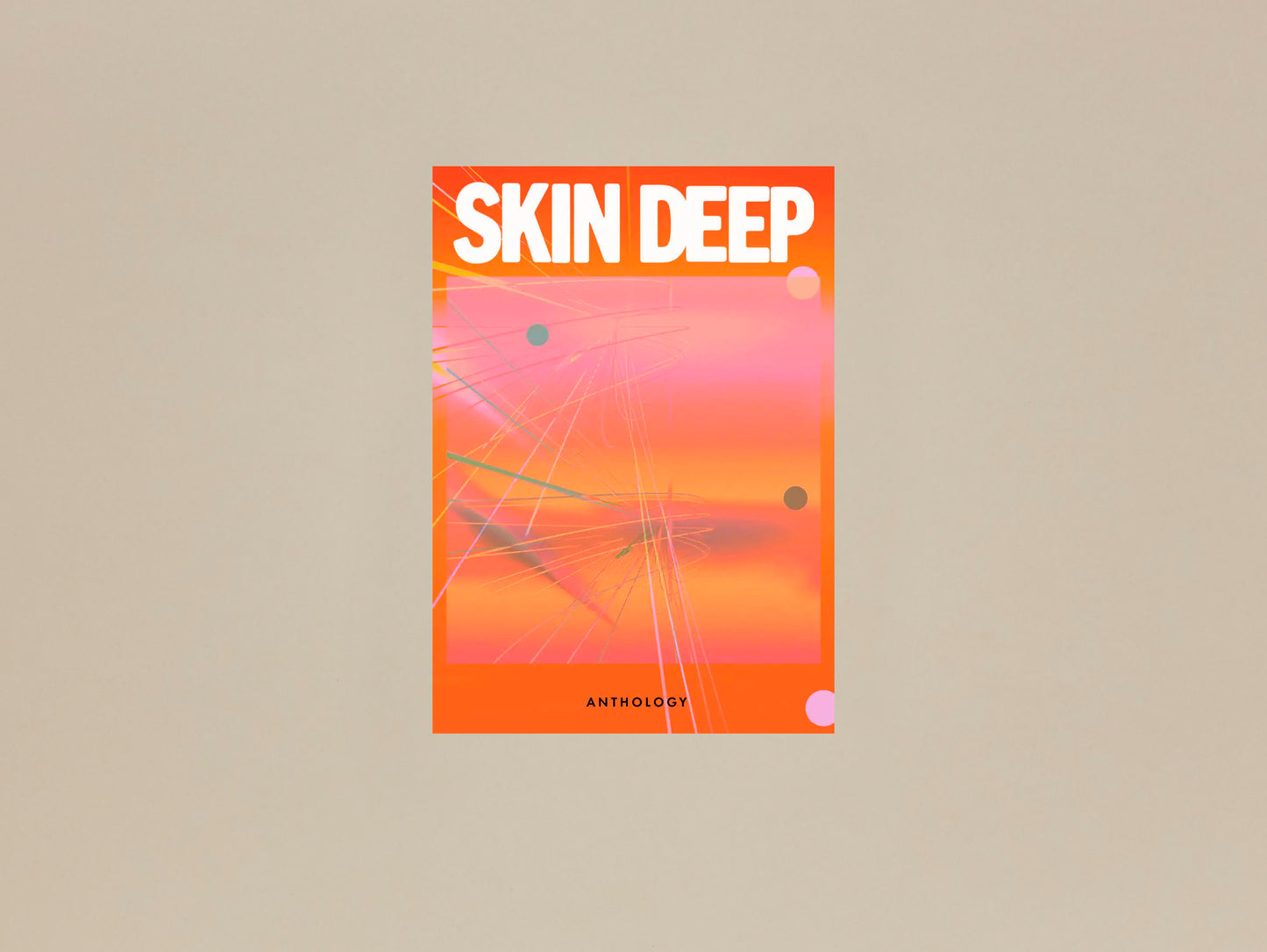 Skin Deep, Anthology