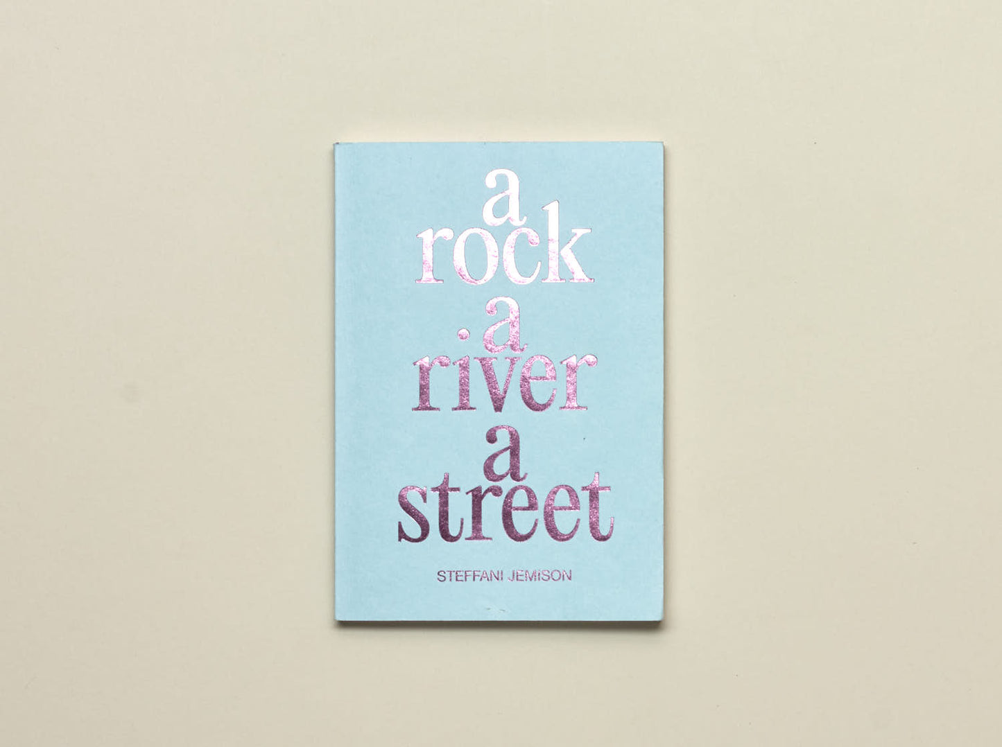 Steffani Jemison, A Rock, A River, A Street