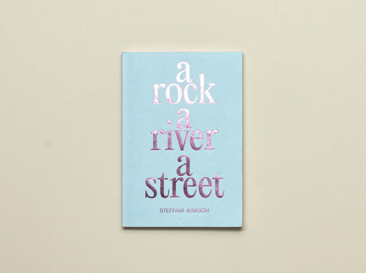 Steffani Jemison, A Rock, A River, A Street