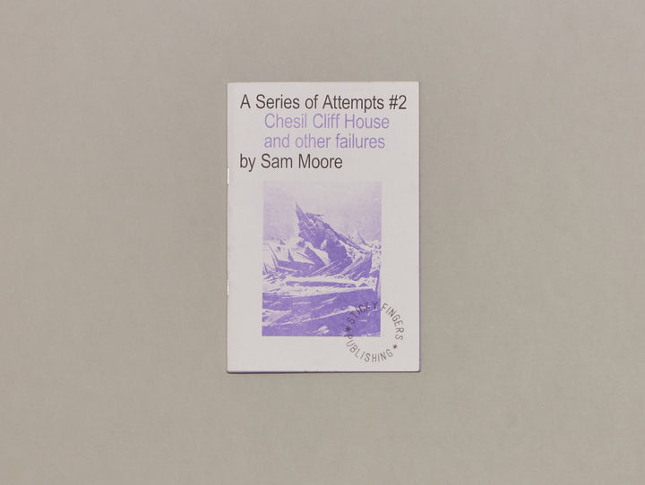 Sam Moore, A Series of Attempts #2, Chesil Cliff House and other failures