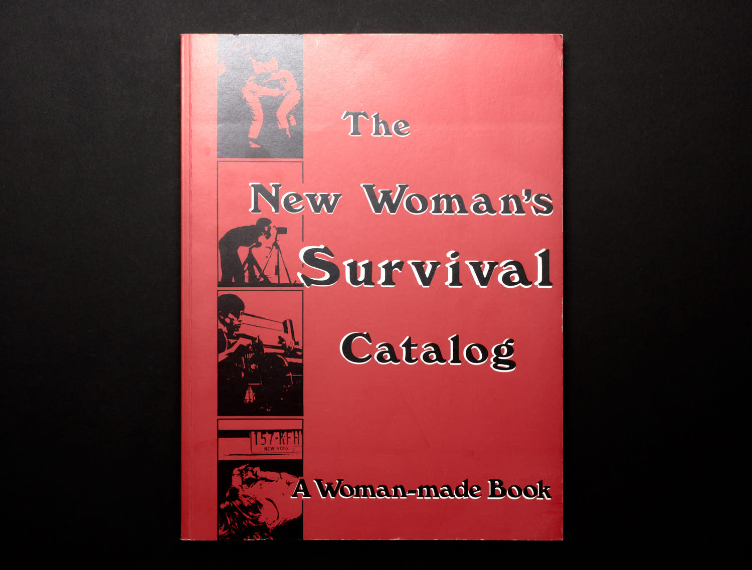 Kirsten Grimstad and Susan Rennie, The New Woman’s Survival Catalog ...