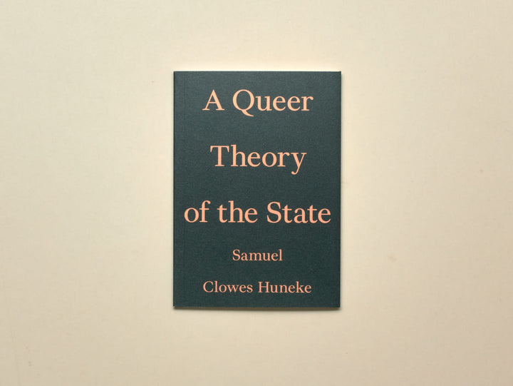 Samuel Clowes Huneke, A Queer Theory of the State