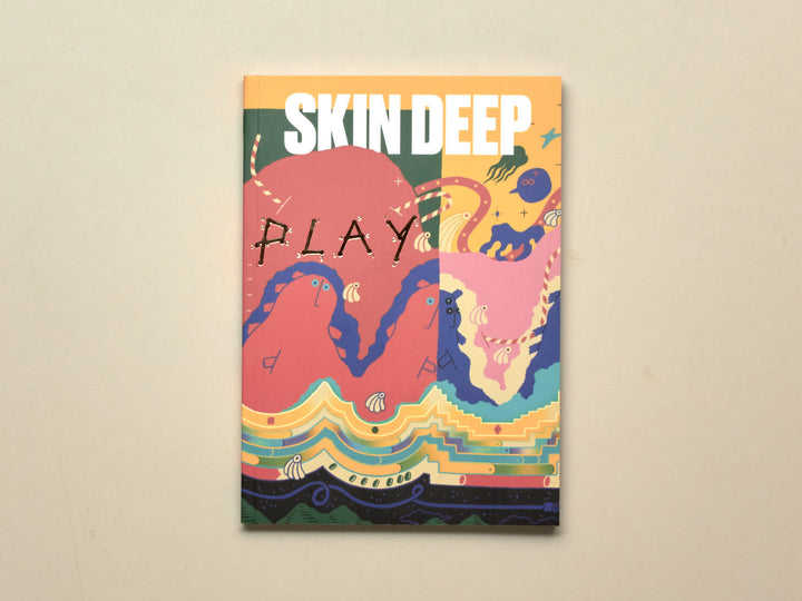 Skin Deep, Issue 10: Play