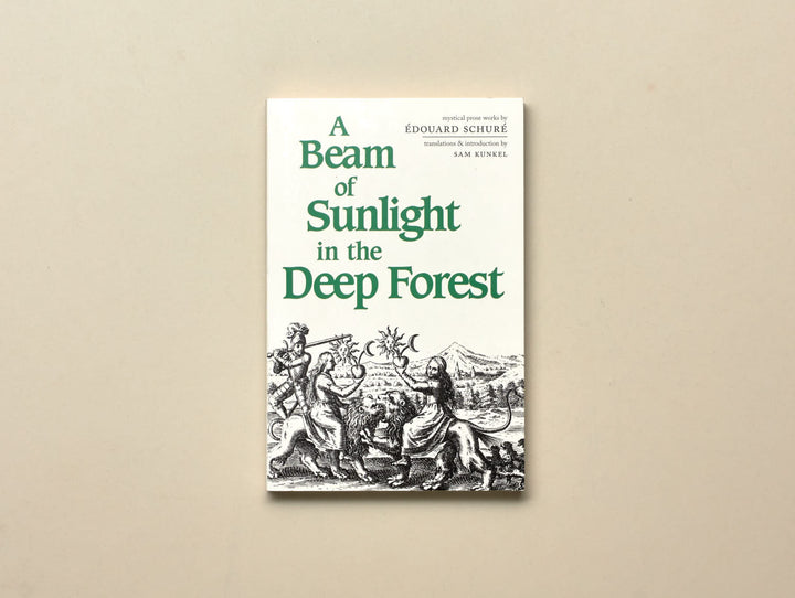 Édouard Schuré, A Beam of Sunlight in the Deep Forest—Mystical Prose Works