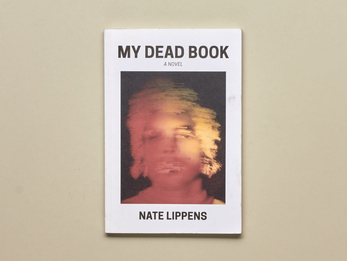 Nate Lippens, My Dead Book: A Novel