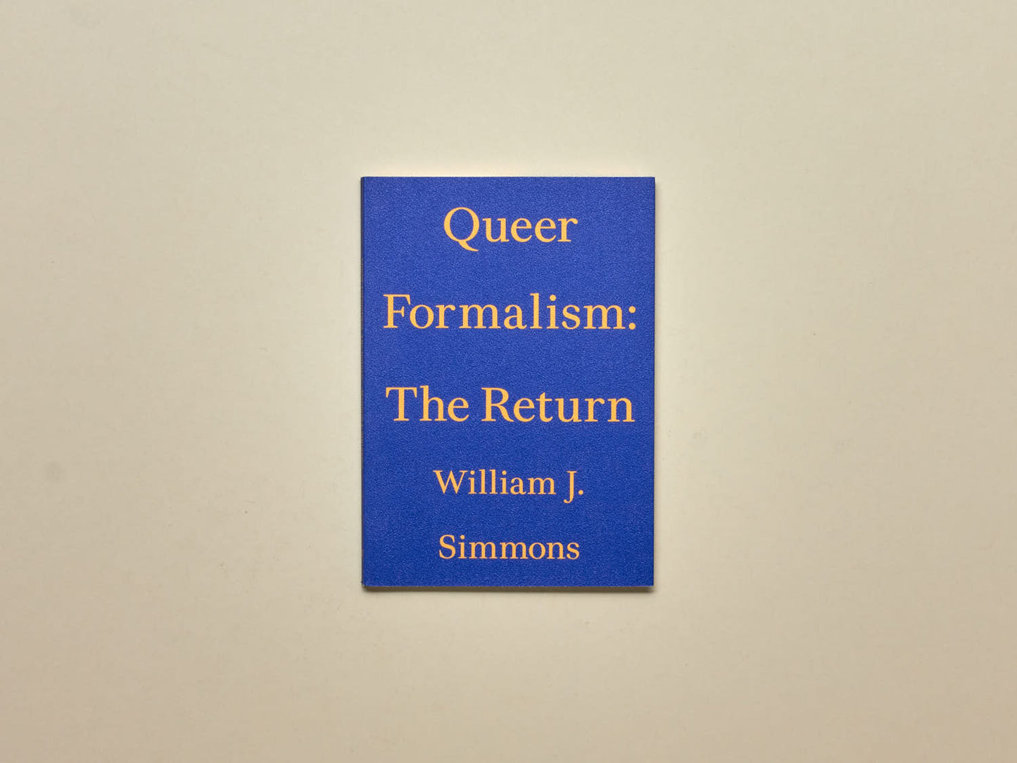 William J. Simmons, Queer Formalism: The Return