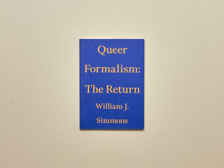 William J. Simmons, Queer Formalism: The Return