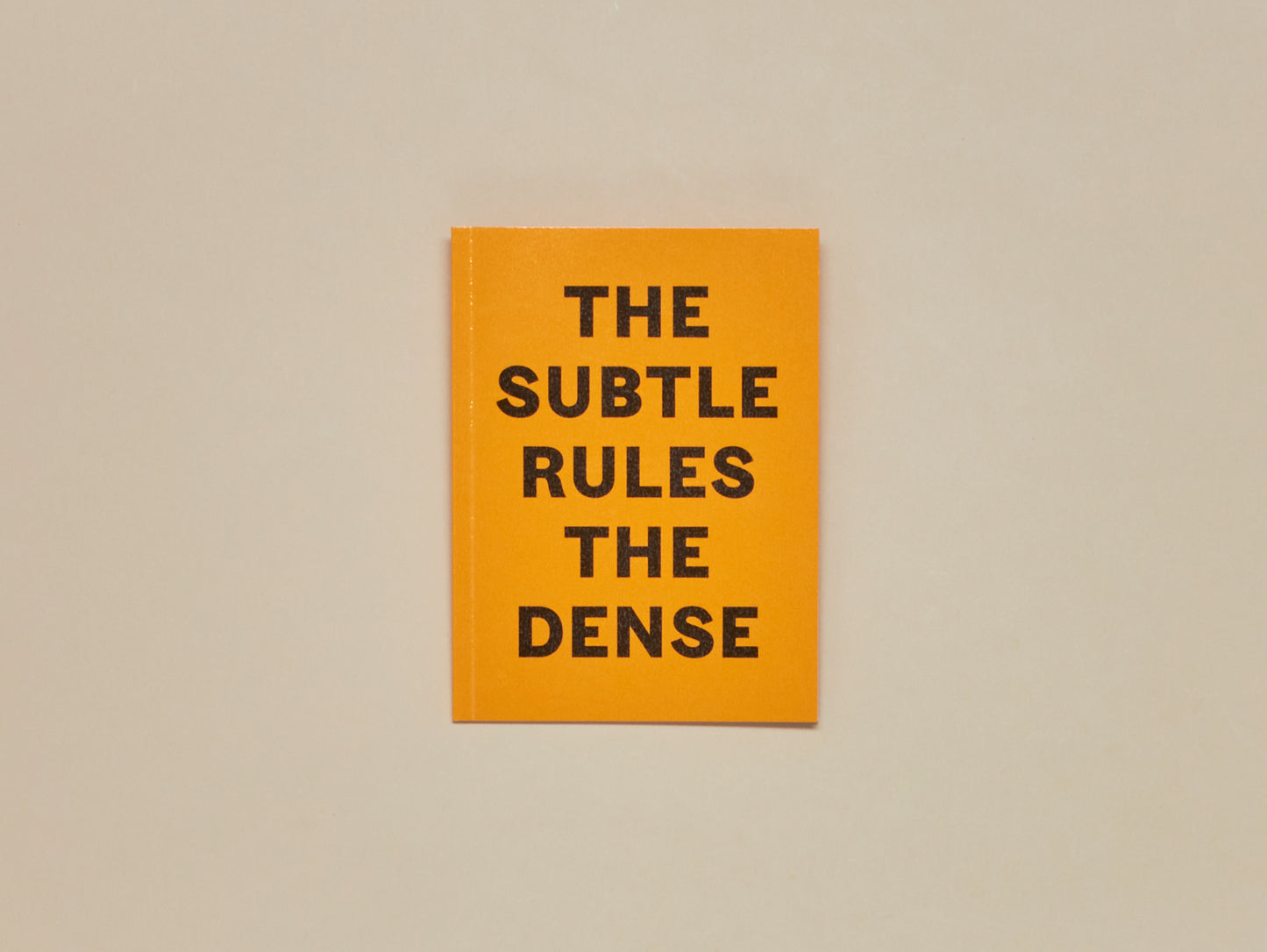 Phoebe Collings-James, The Subtle Rules The Dense