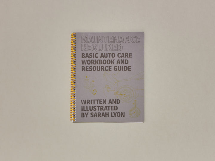 Sarah Lyon, Maintenance Required: Basic Auto Care Workbook And Resource Guide