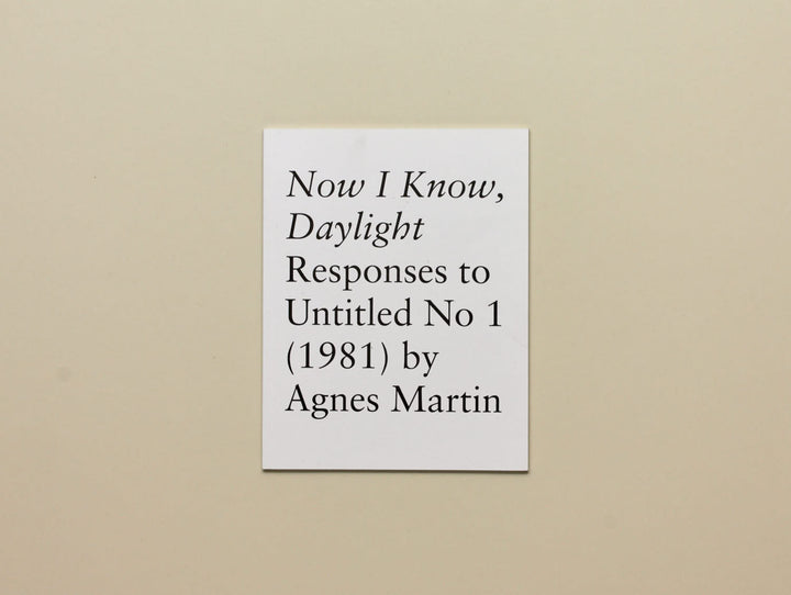 Agnes Martin - Now I Know, Daylight Responses to Untitled No 1 (1981)