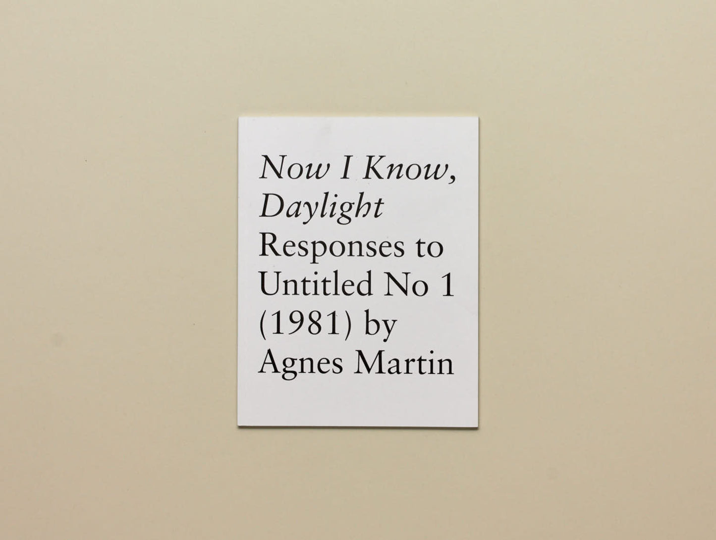 Agnes Martin- Now I Know, Daylight Responses to Untitled No 1 (1981)