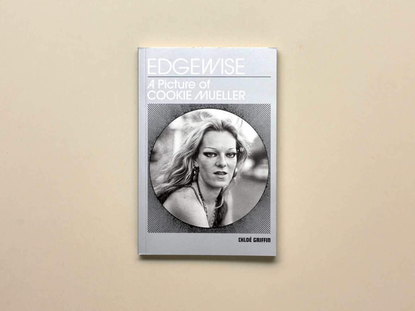 Chloé Griffin, Edgewise: A Picture of Cookie Mueller
