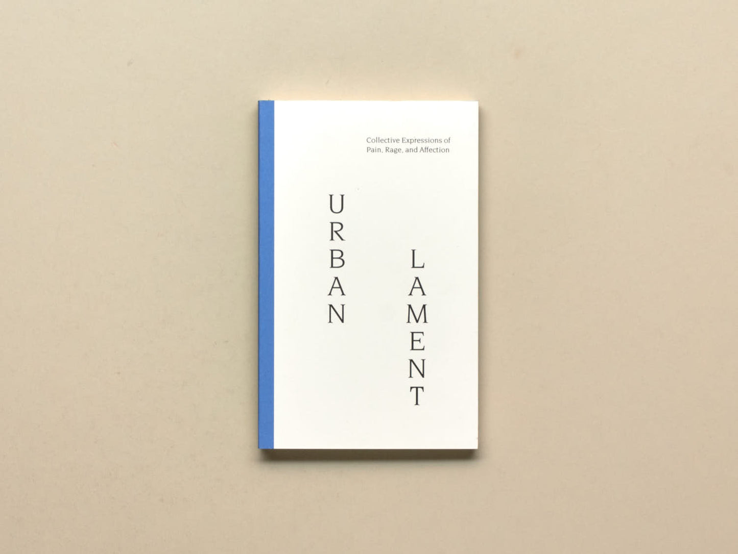 Sofia Grigoriadou, Eliana Otta, David Bergé (eds.), Urban Lament: Collective Expressions of Pain, Rage, and Affection