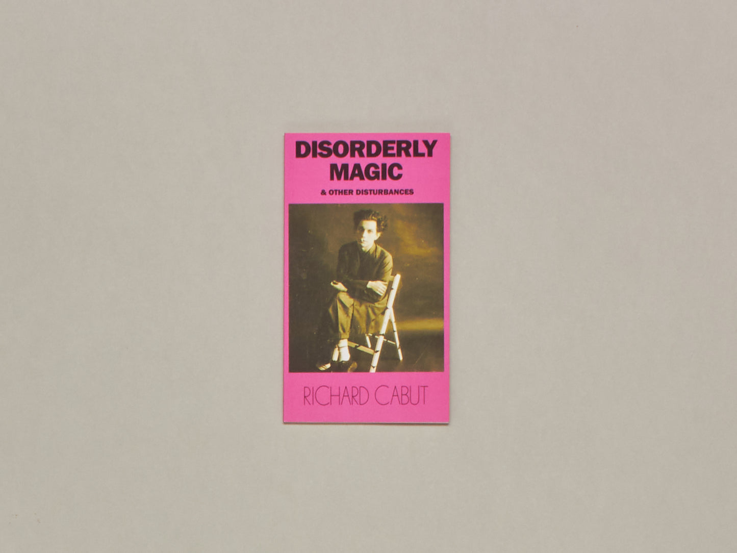 Richard Cabut, Disorderly Magic and Other Disturbances