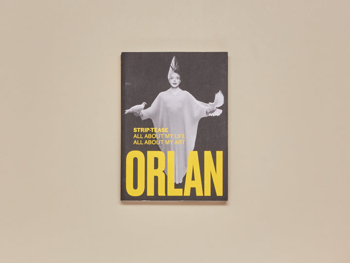 ORLAN, STRIP TEASE- ALL ABOUT MY LIFE ALL ABOUT MY ART