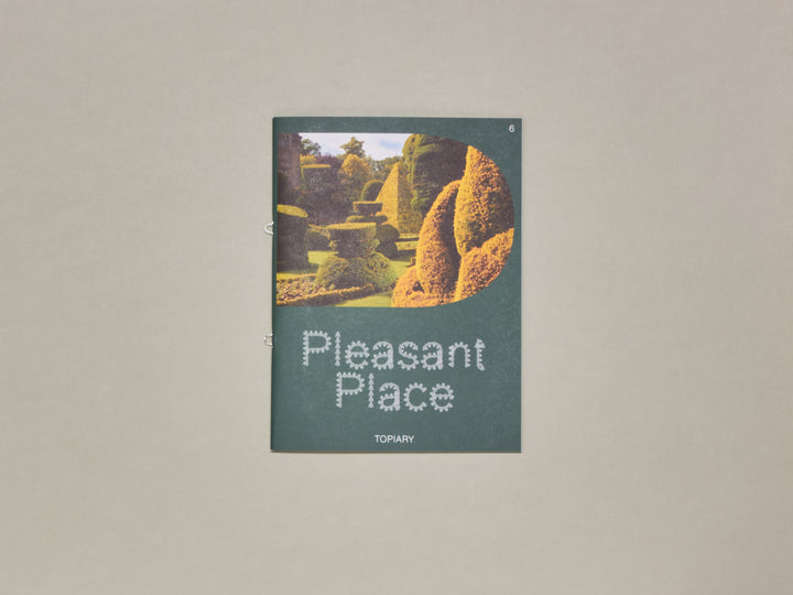 Pleasant Place Issue 6: Topiary