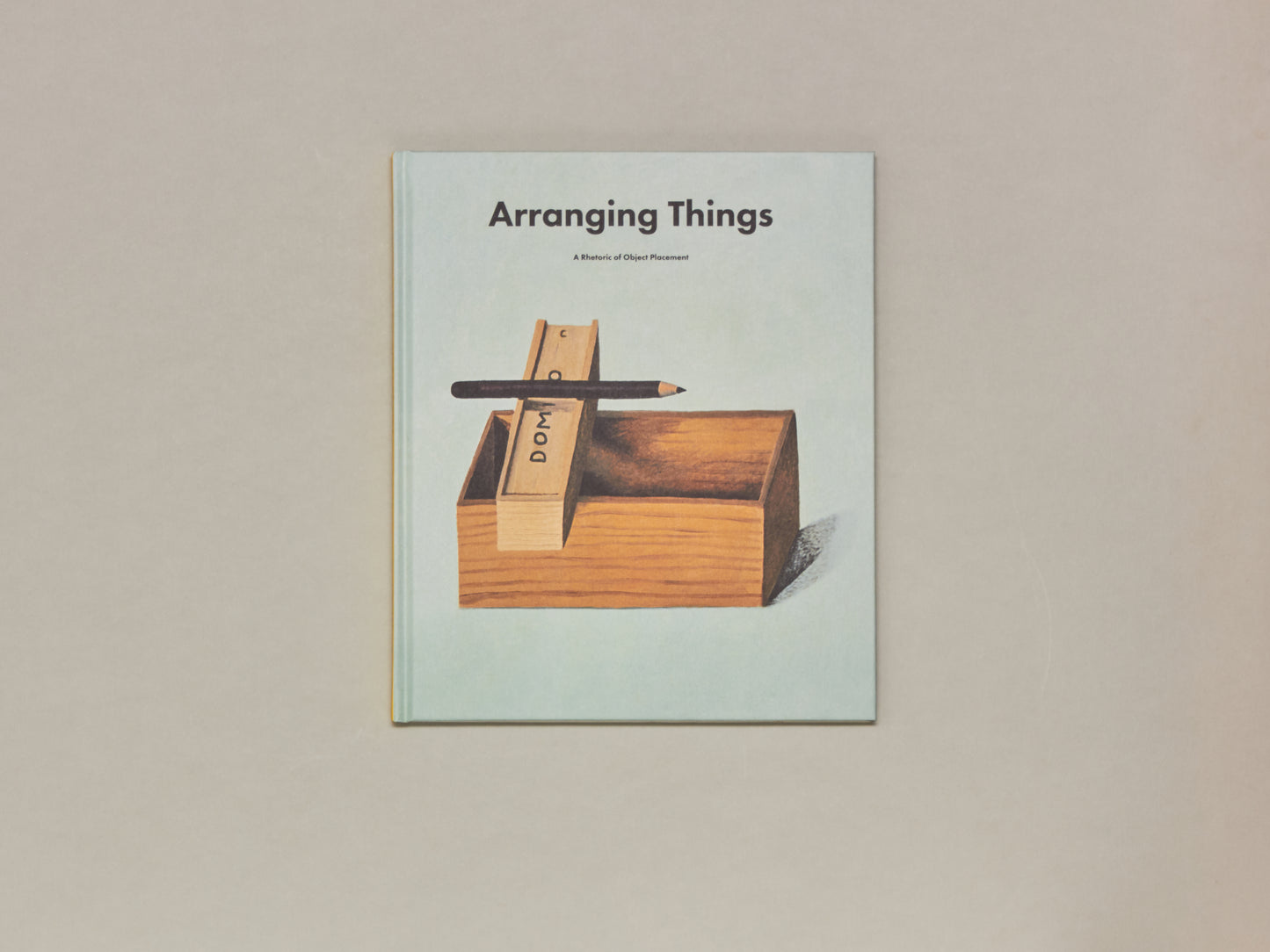 Leonard Koren, Arranging Things: A Rhetoric of Object Placement