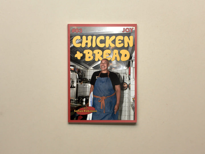 Chicken + Bread, Issue 03: Joy