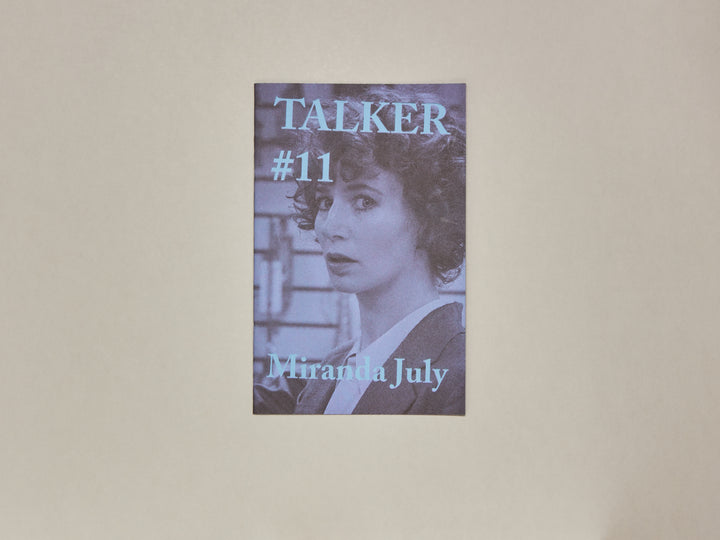 TALKER issue #11 — Miranda July