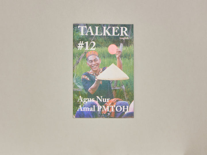 TALKER issue #12 — Agus Nur Amal PMTOH