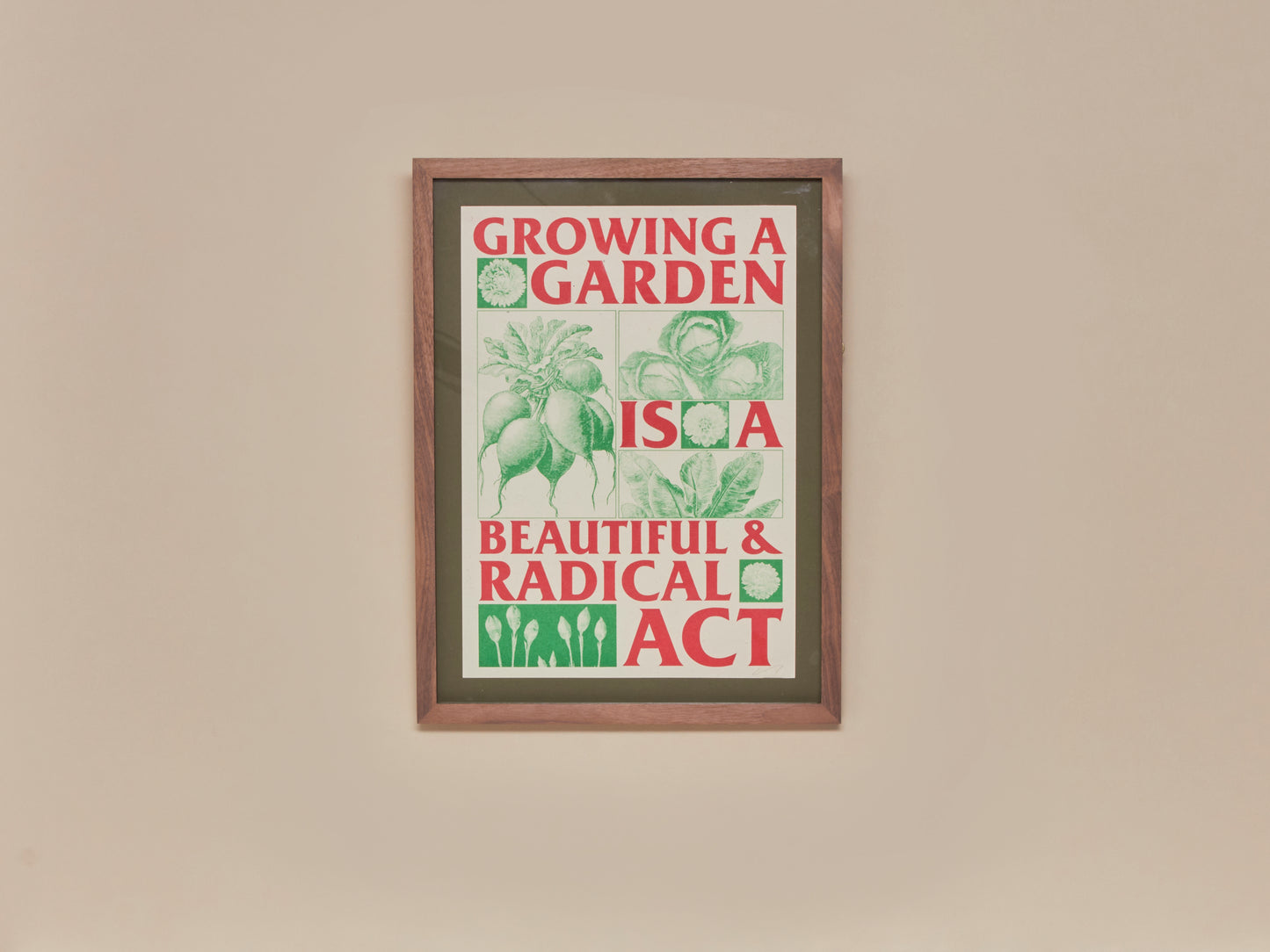 Growing a Garden is a Beautiful & Radical Act (Framed)