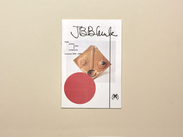 JB Blunk Cups, plates, bowls & sculptures: ceramics 1950–1999 — 3rd Edition