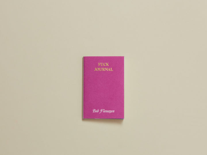 Bob Flanagan, Fuck Journal