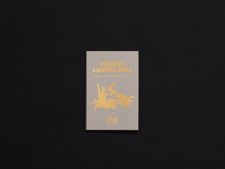 Desired Landscapes, Issue 08