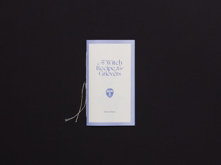Efemmera Reissue #5 A Witch Recipe for Grievers