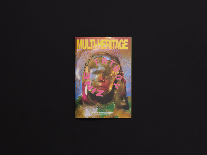 FatBoy Zine Issue 6: Multi-Heritage. Together, Not Apart