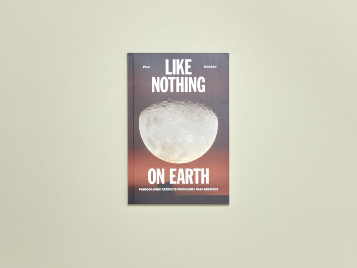 Like Nothing on Earth: Photographic Artifacts from Early NASA Missions