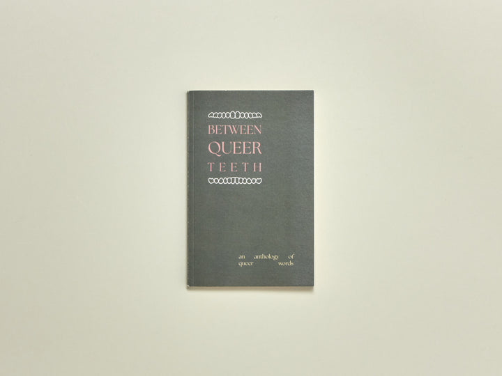 Between Queer Teeth