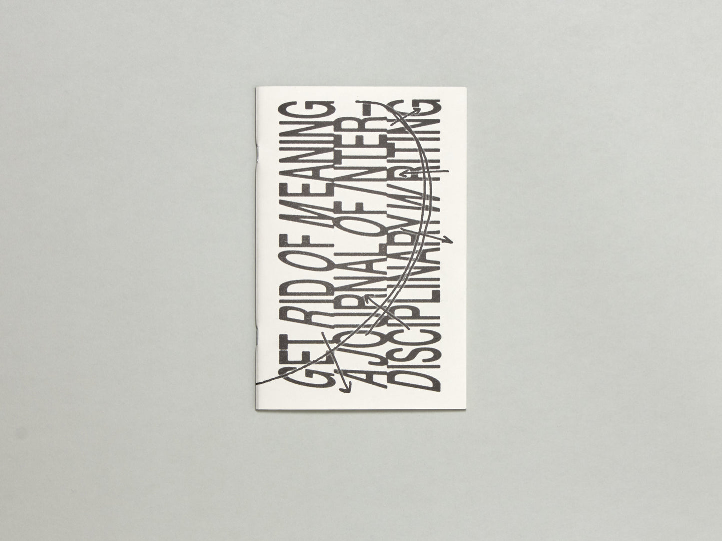 Get Rid of Meaning: A Journal of Interdisciplinary Writing Issue #3