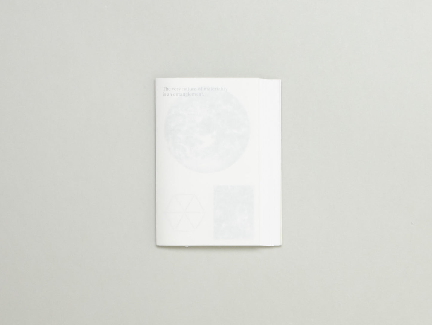 The Very Nature of Materiality is an Entanglement